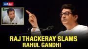Raj Thackeray Slams Rahul Gandhi Over Savarkar Row; Asks To Stop Maligning National Icons